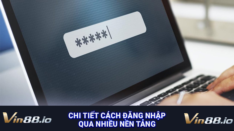 Chi tiết cách đăng nhập qua nhiều nền tảng