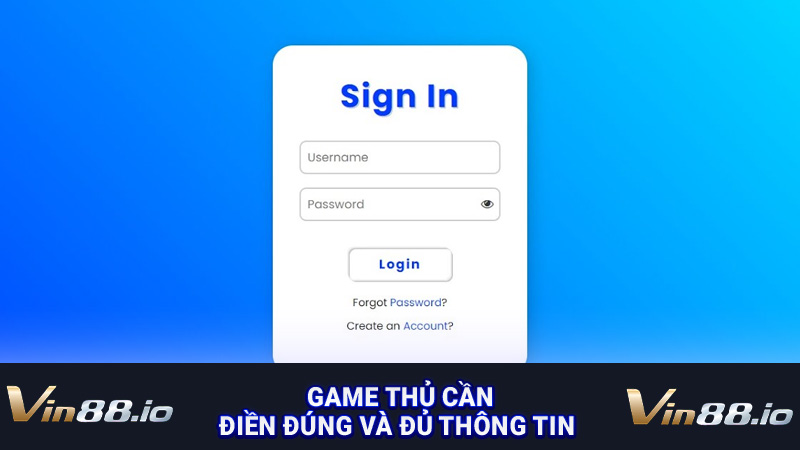Game thủ cần điền đúng và đủ thông tin