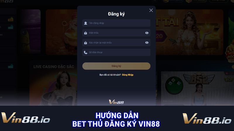 Hướng dẫn bet thủ đăng ký Vin88